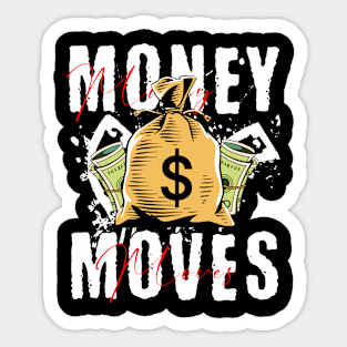 Money moves Sticker